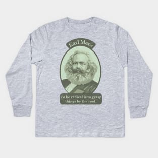 Karl Marx Portrait and Quote Kids Long Sleeve T-Shirt